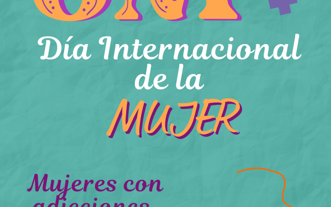 8 DE MARZO DE 2025. DÍA INTERNACIONAL DE LA MUJER. NO ESTAS SOLA.