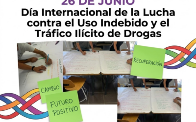 26 DE JUNIO: DÍA INTERNACIONAL CONTRA EL USO INDEBIDO Y EL TRÁFICO ILÍCITO DE DROGAS