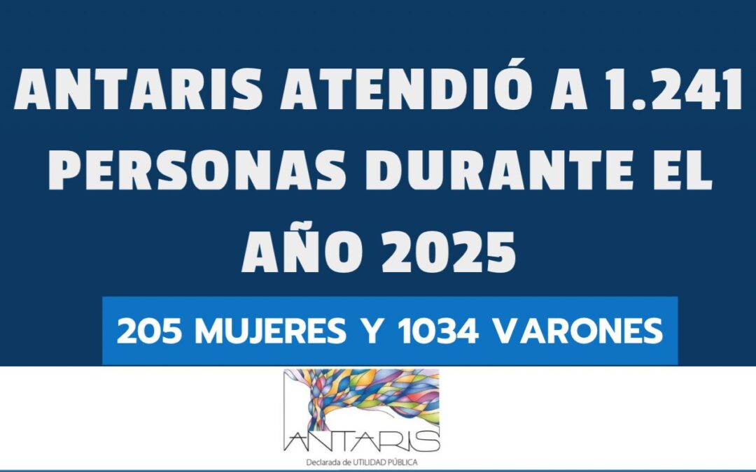 ANTARIS ATENDIÓ A 1.241 PERSONAS DURANTE EL AÑO 2025
